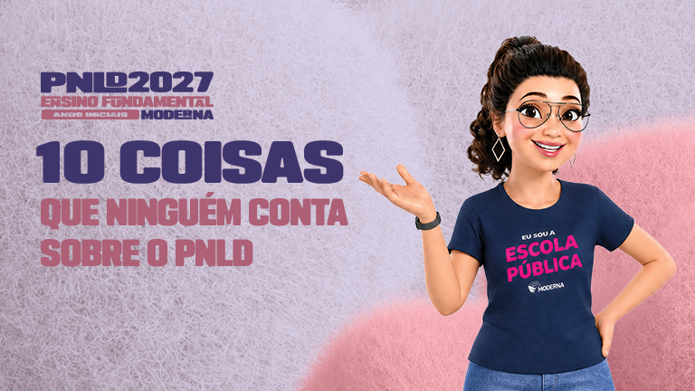 10 coisas que ninguém conta sobre o PNLD