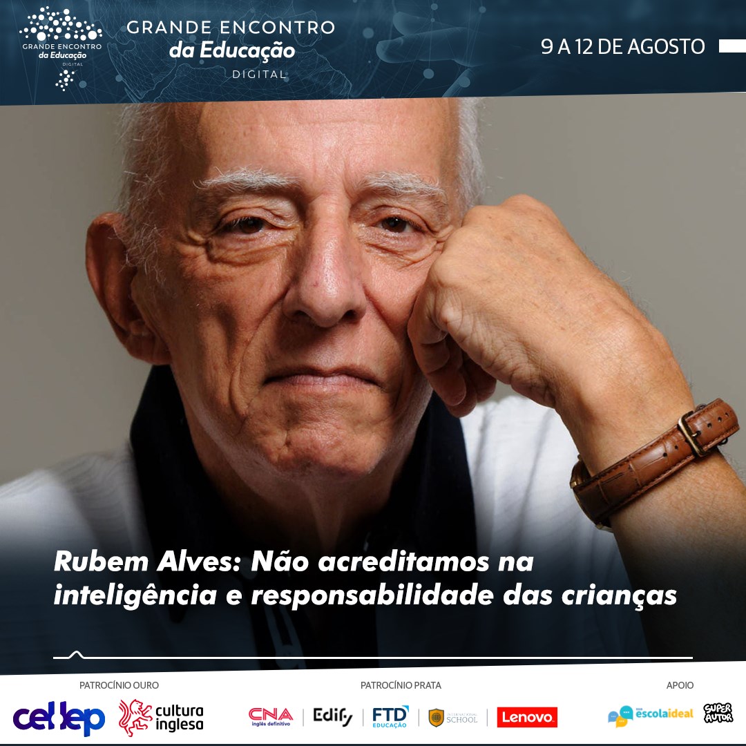 Revista Educação Rubem Alves Não acreditamos na inteligência das crianças Revista Educação Rubem Alves Não acreditamos na inteligência das crianças